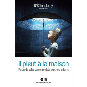 Il pleut à la maison - Parler de votre santé mentale avec vos enfants