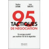 95 tactiques de négociation - Un ouvrage essentiel pour maîtriser l'art de la négociation