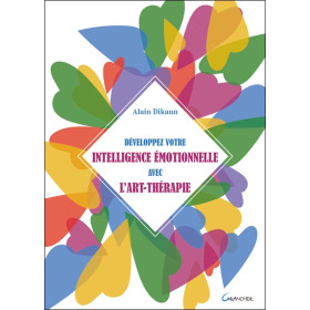 Développez votre intelligence émotionnelle avec l'art-thérapie