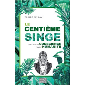 Le Centième Singe - Vers plus de conscience pour l'Humanité