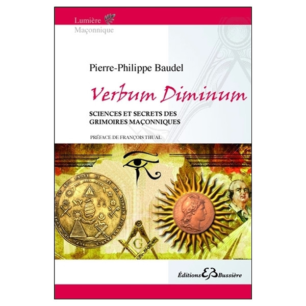 Verbum Diminum - Sciences et secrets des grimoires maçonniques