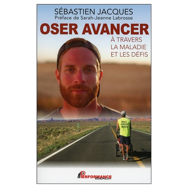 Oser avancer - A travers la maladie et les défis