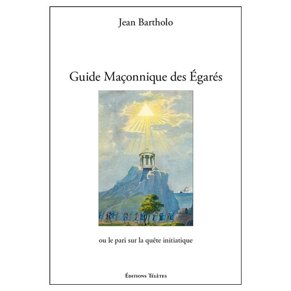 Guide Maçonnique des Egarés ou le pari sur la quête initiatique