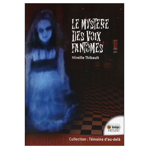 Le mystère des voix fantômes