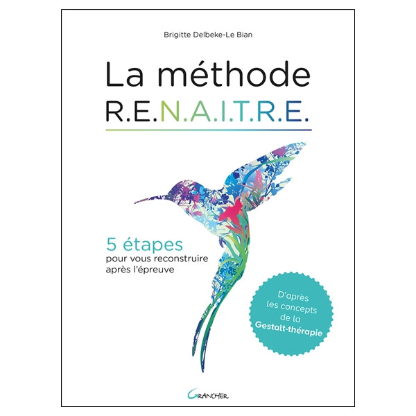 La méthode RENAITRE - 5 étapes pour vous reconstruire après l'épreuve