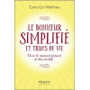 Le bonheur simplifié et trucs de vie - Vivre le moment présent et être positif