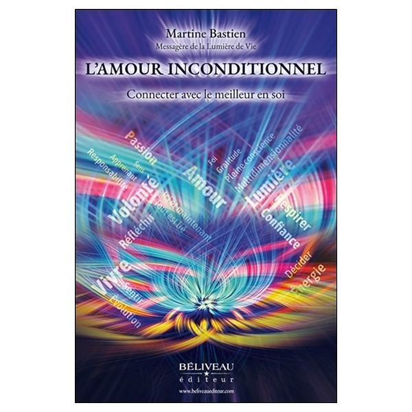 L'amour inconditionnel - Connecter avec le meilleur en soi
