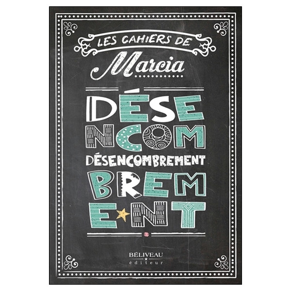 Les cahiers de Marcia - Désencombrement