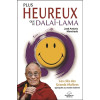 Plus heureux que le Dalaï-Lama - Les clés des Grands Maîtres appliquées au monde moderne