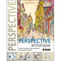 La Perspective artistique - Facile, essentielle, sans professeur... pour tous les medium