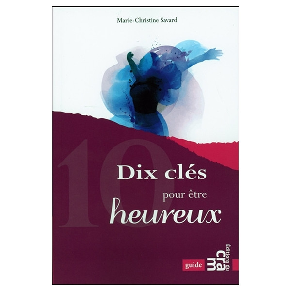 Dix clés pour être heureux