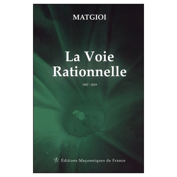 La Voie Rationnelle - 1907 - 2019