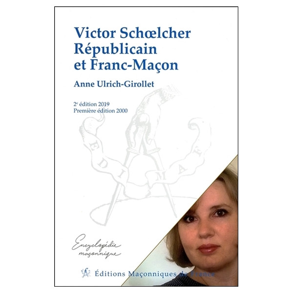 Victor Schoelcher Républicain et Franc-Maçon