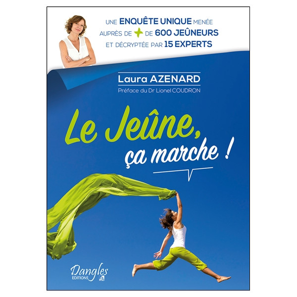 Le jeûne, ça marche ! Une enquête unique menée auprès de + de 600 jeûneurs et décryptée par 15 experts