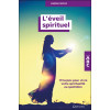 L'Eveil spirituel - 19 leçons pour vivre votre spiritualité au quotidien - ABC