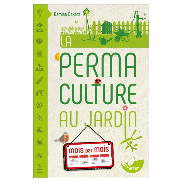 La Permaculture au jardin mois par mois