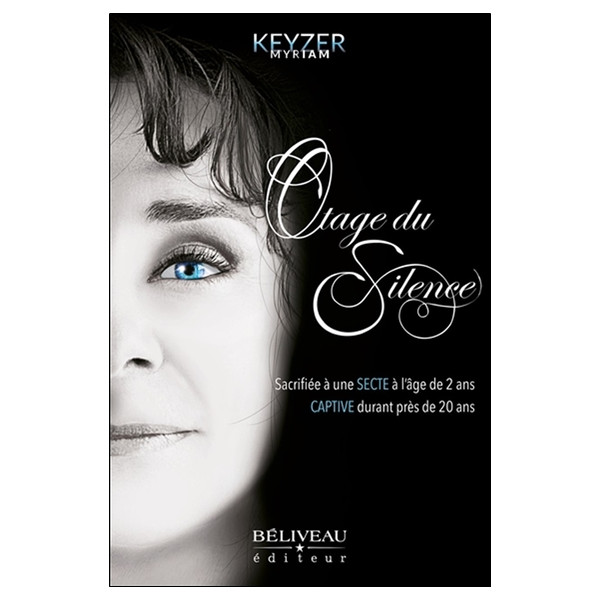 Otage du silence - Sacrifiée à une secte à l'âge de 2 ans, captive durant près de 20 ans
