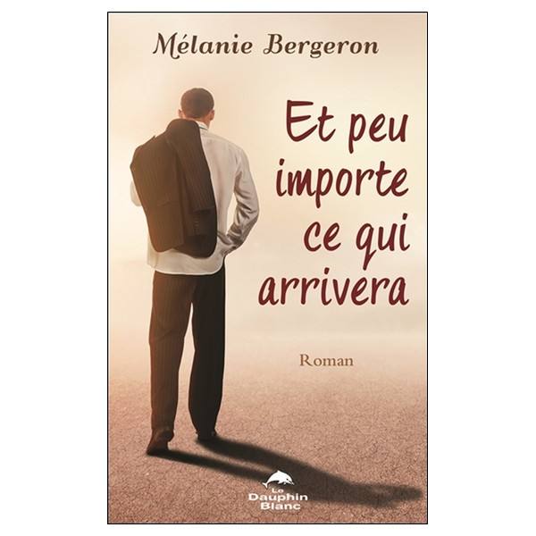 Et peu importe ce qui arrivera