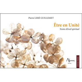 Etre en Unité - Textes d'éveil spirituel