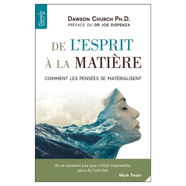 De l'esprit à la matière - Comment les pensées se matérialisent