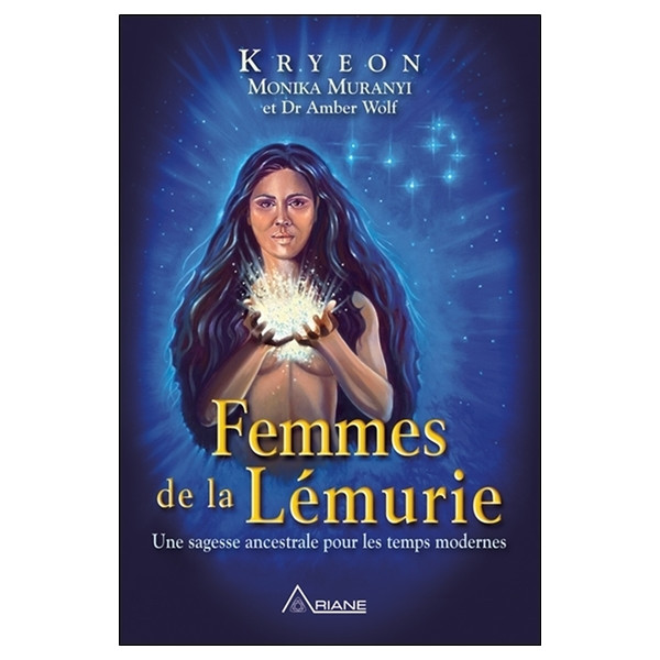 Femmes de la Lémurie - Une sagesse ancestrale pour les temps modernes
