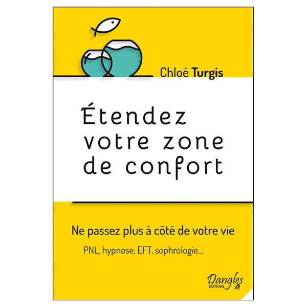 Etendez votre zone de confort - Ne passez plus à côté de votre vie
