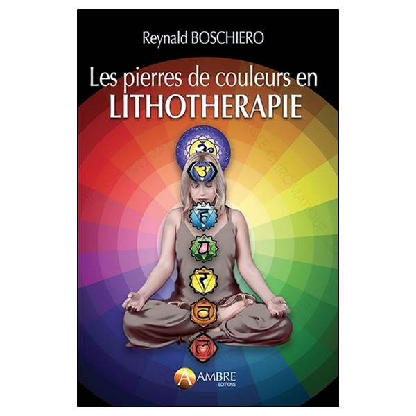 Les pierres de couleurs en lithothérapie