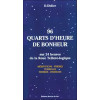 96 quarts d'heure de bonheur