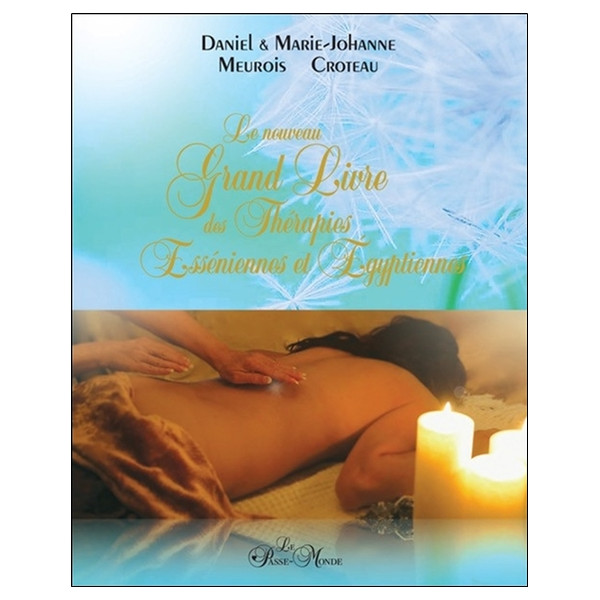 Le nouveau Grand Livre des Thérapies Esséniennes et Egyptiennes