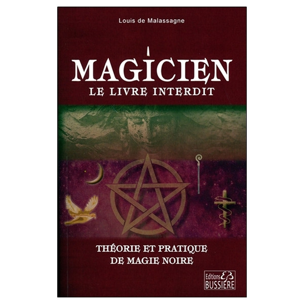 Magicien : le livre interdit - Théorie et pratique de magie noire