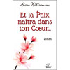 Et la Paix naîtra dans ton Coeur...