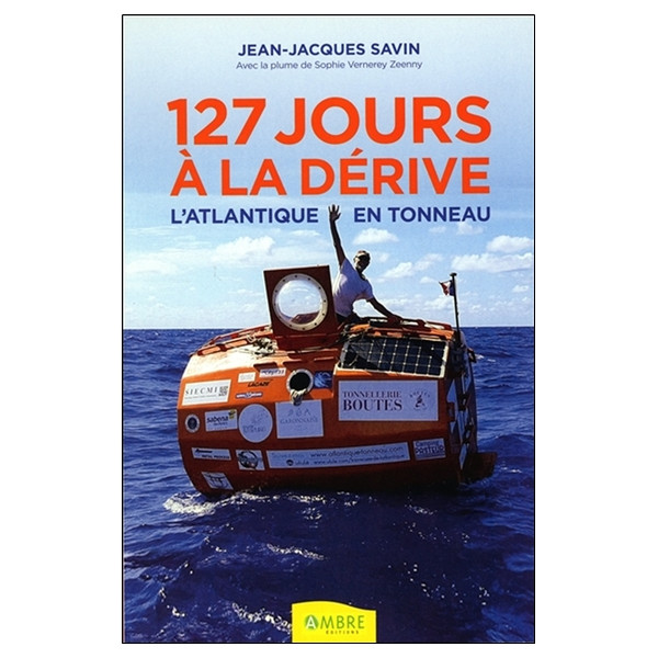 127 jours à la dérive - l'Atlantique en tonneau