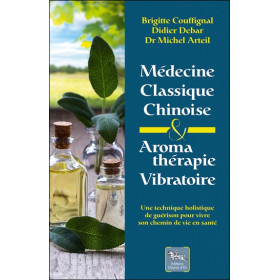 Médecine classique chinoise & Aromathérapie vibratoire