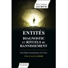 Entités diagnostic et rituels de bannissement - Pour libérer les personnes et les lieux