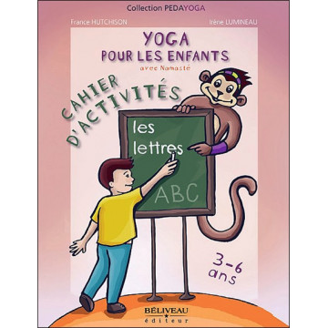 Yoga pour les enfants - Les lettres - 3 à 6 ans
