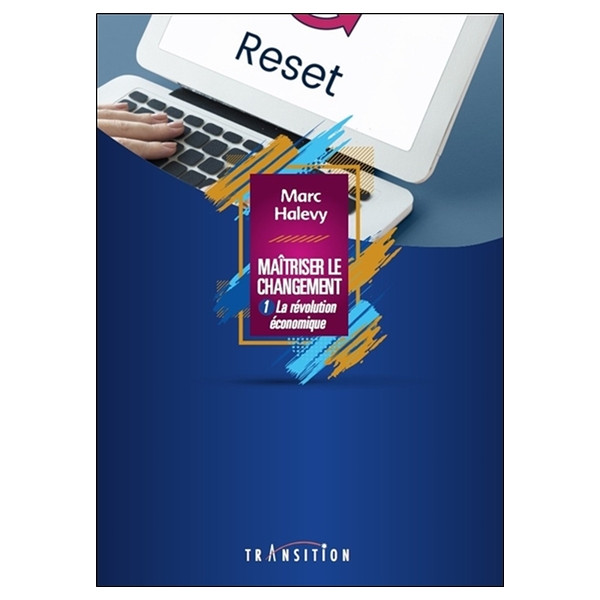 Maîtriser le changement Tome 1 - La révolution économique