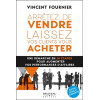 Arrêtez de vendre - Laissez vos clients vous acheter - Une démarche en 10 étapes