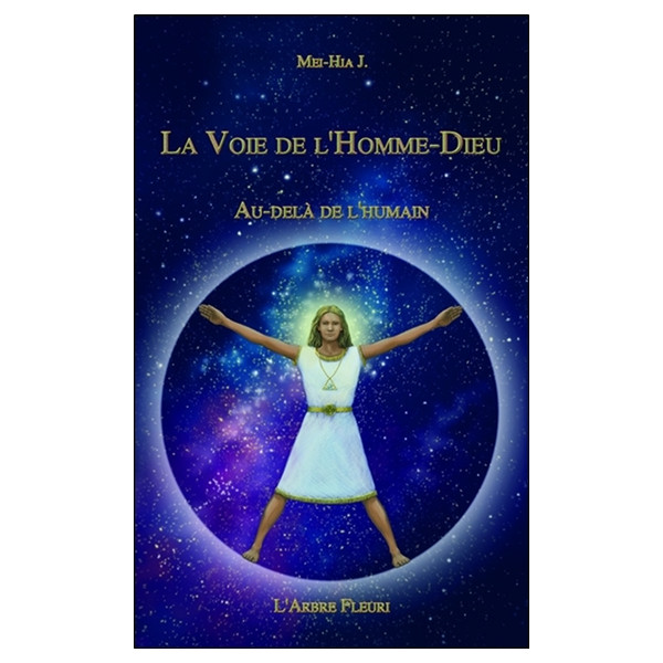 La Voie de l'Homme-Dieu - Au-delà de l'Humain