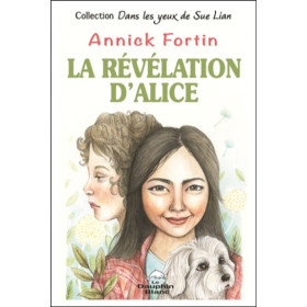 La révélation d'Alice - Dans les yeux de Sue Lian
