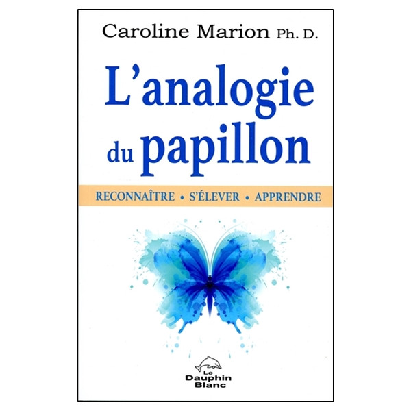 L'analogie du papillon - Reconnaître - S'élever - Apprendre