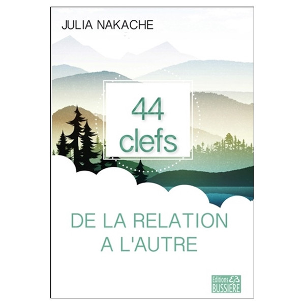 44 clefs de la relation à l'autre