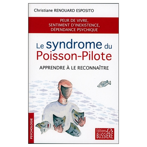 Le syndrome du Poisson-Pilote - Apprendre à le reconnaître