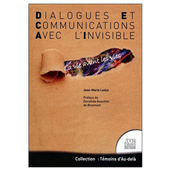 Dialogues et Communications avec l'Invisible - La vie avant les vies