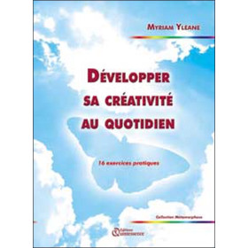 Développer sa créativité au quotidien