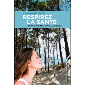 Respirez la santé grâce au Bol d'Air Jacquier