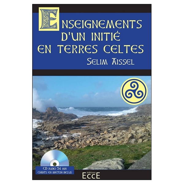 Enseignements d'un initié en terres celtes - Livre + CD