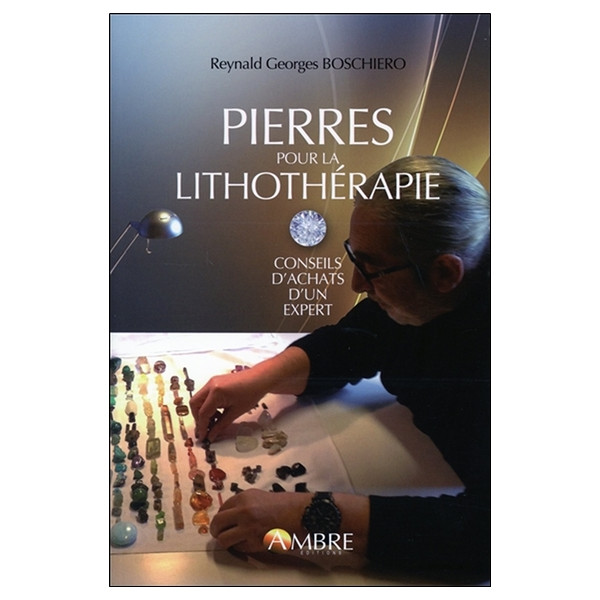 Pierres pour la lithothérapie - Conseils d'achat d'un expert