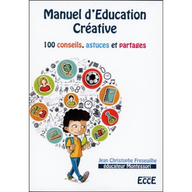 Manuel d'Education Créative - 100 conseils, astuces et partages