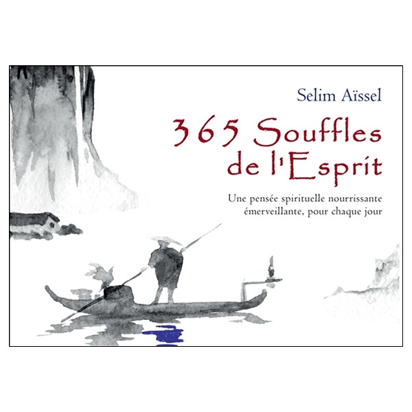 365 Souffles de l'Esprit - Une pensée spirituelle nourrissante émerveillante, pour chaque jour