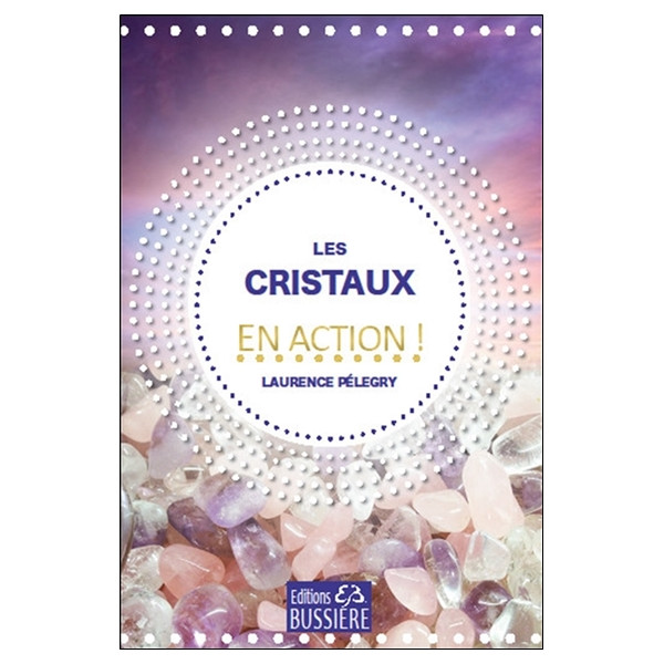 Les cristaux en action !